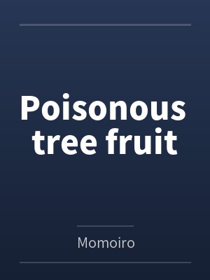 Poisonous tree fruit封面